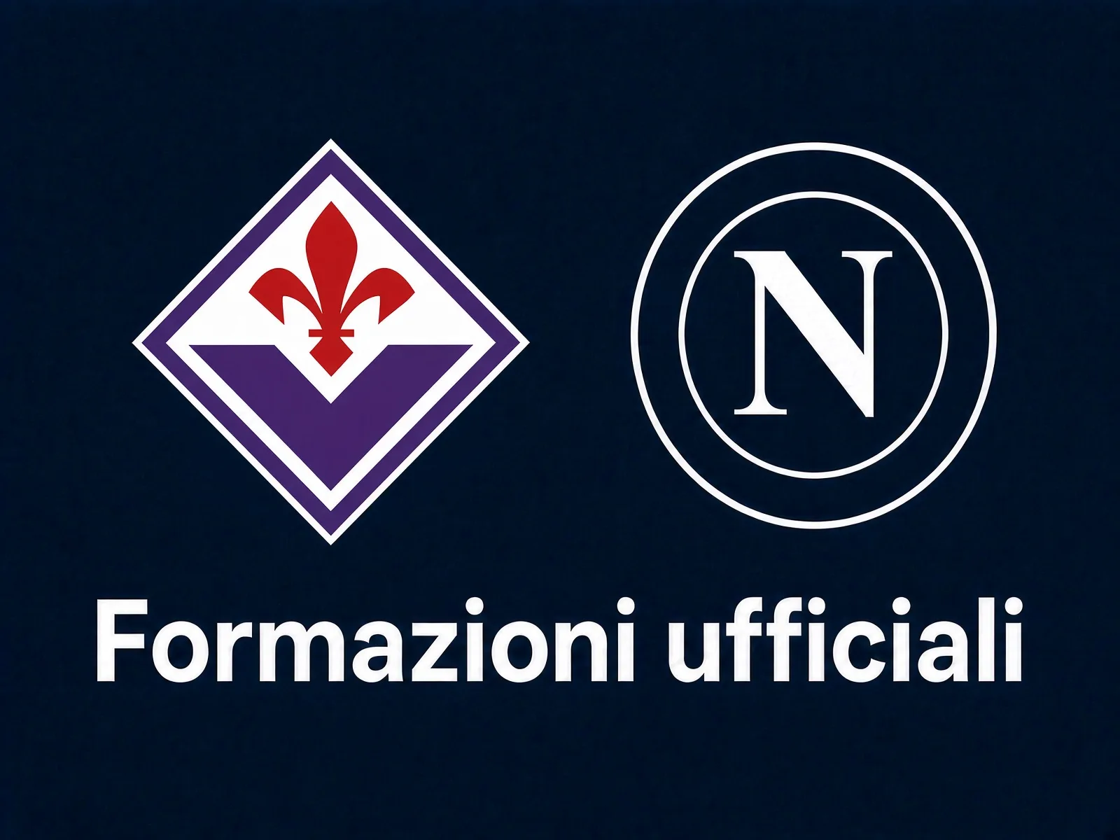 Fiorentina - Napoli, le formazioni ufficiali 1 Fiorentina Napoli